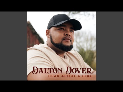 Hear About a Girl - Dalton Dover