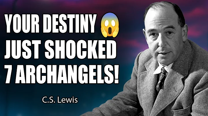 7 Archangels Are SHOCKED… By What’s Coming For YOU! | C.S. Lewis 2025