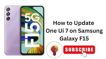 How to Update One UI 7 on Samsung Galaxy F15 / F15 5G