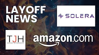 LAYOFF NEWS: Amazon Continues Layoffs In Alexa Division, Solera Holdings Conducted Layoffs