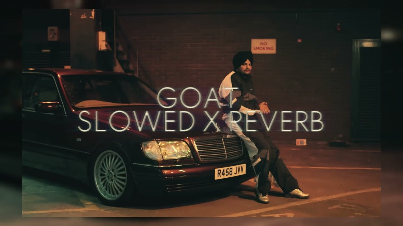 GOAT (Slowed X Reverb) by Sidhu Moosewala | Popular punjabi song