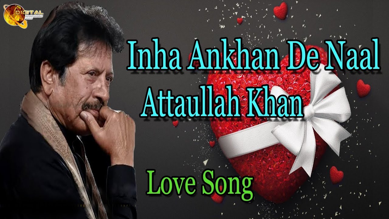 Inha Ankhan De Naal  Audio Visual  Superhit  Attaullah Khan Esakhelvi
