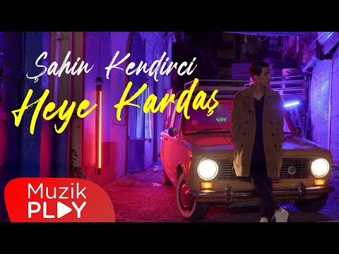 Şahin Kendirci - Heye Kardaş (Official Video)