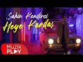 Şahin Kendirci Heye Kardaş Official Video 