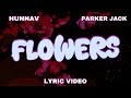 FLOWERS HunnaV Feat Parker Jack Lyric Video mp3