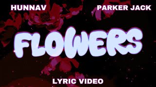 Flowers  Hunnav Feat Parker Jack  