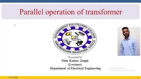8 EE206 3 11 Parallel operation of single phase transformer part I  presented by Nitin Kumar Jangir,
