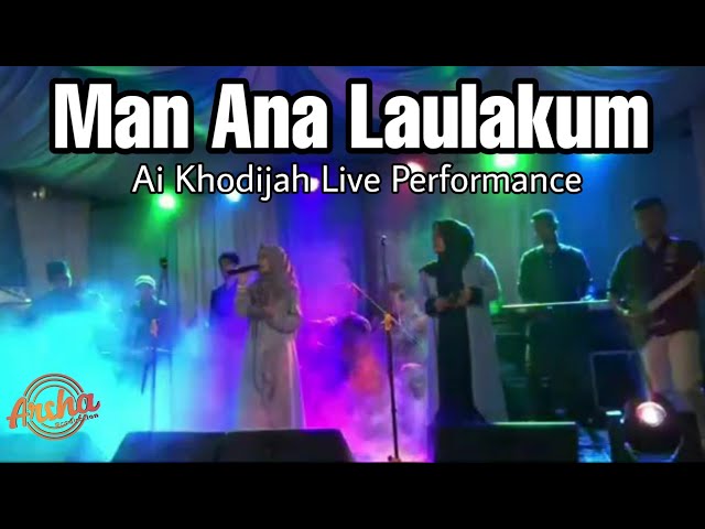 Man Ana Laulakum - Ai Khodijah (Live Performance) class=