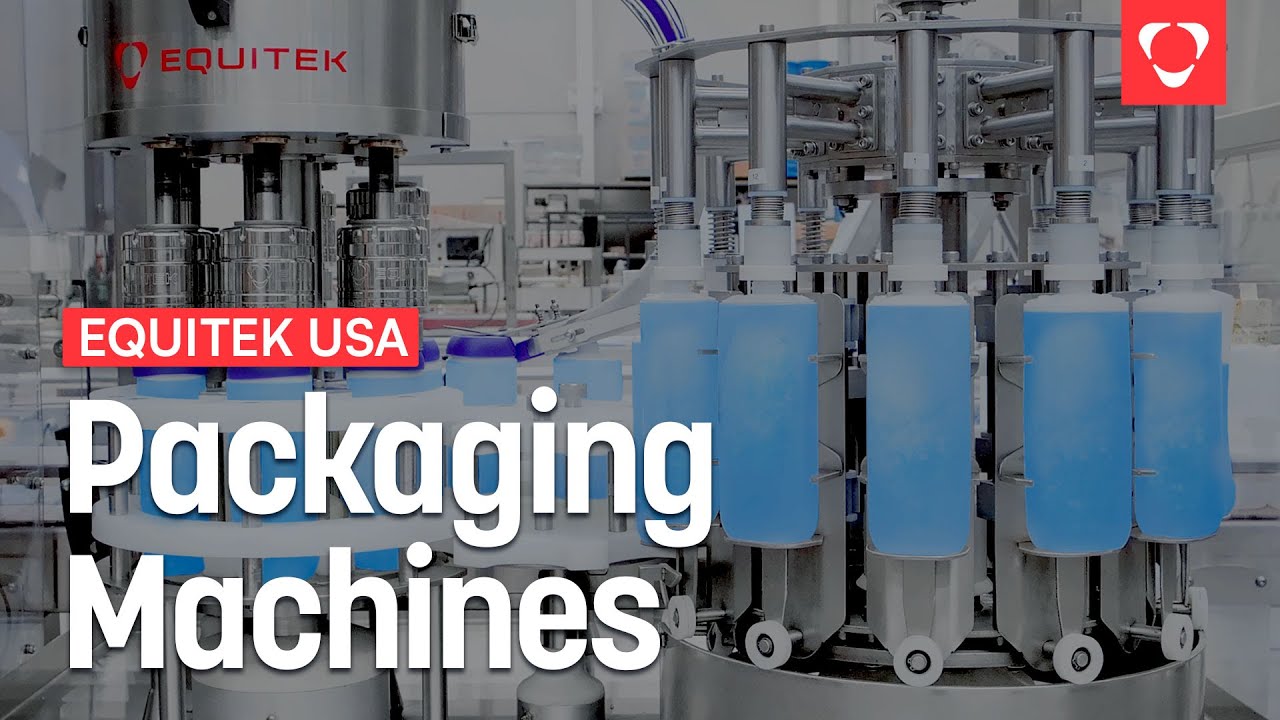 Packaging Machines for Filling, Capping, and Labeling: Upgrade Your Production with Equitek