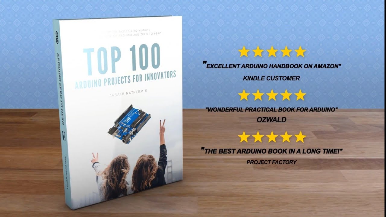 TOP 100 ARDUINO PROJECT FOR INNOVATORS: Getting started with Arduino Projects and Fasttrack Learning