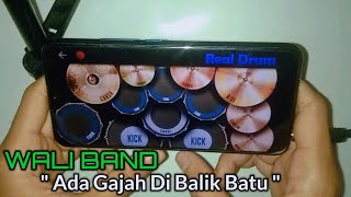 Download Lagu Ada Gajah Di Balik Batu ( Wali Band ) !!! Real Drum Cover MP3