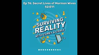 Surviving Reality | Ep 76: Secret Lives of Mormon Wives S2:E11