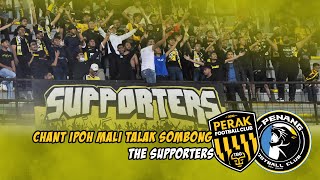 Chant Ipoh Mali Talak Sombong | The Supporters