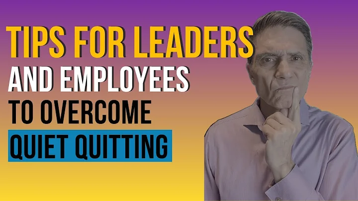 Tips for Leaders and Employees to Overcome Quiet Quitting | Part 2 of 3