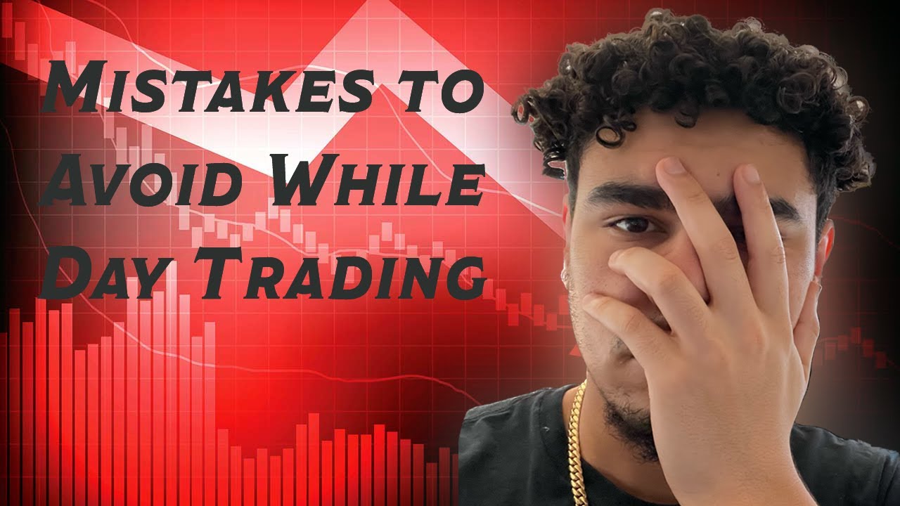 Mistakes to Avoid While Day Trading - YouTube