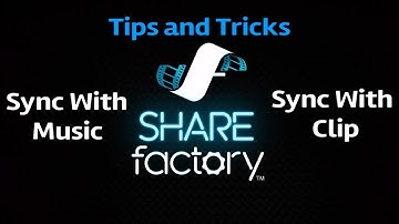 SHAREfactory Tips and Tricks | Sync Clip and Music