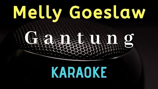 MELLY GOESLAW - Gantung ( Karaoke ) - Tanpa vocal