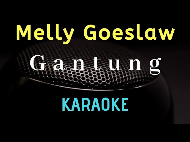 MELLY GOESLAW - Gantung ( Karaoke ) - Tanpa vocal class=