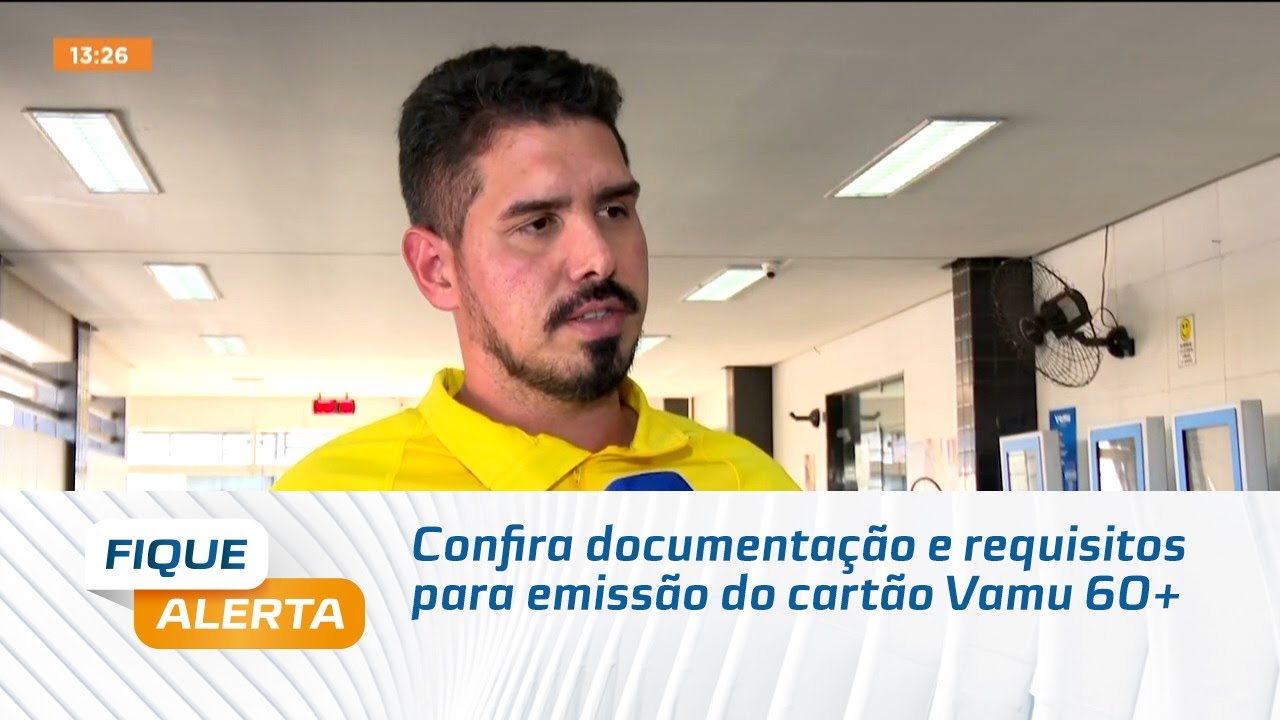 Confira documentação e requisitos para emissão do cartão Vamu 60+