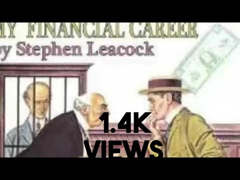 My Financial Career by Stephen Leacock summary - YouTube