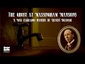 Le fantme des manoirs de massingham  une histoire de max carrados par ernest bramah  un livre audio en bouches