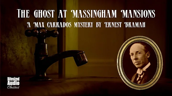 The Ghost at Massingham Mansions | Ernest Bramah |...