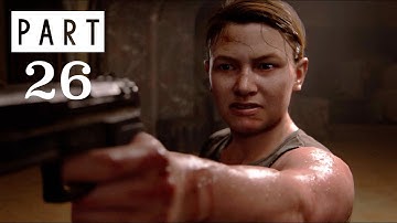 The Last Of Us 2 Walkthrough Gameplay Part - 26