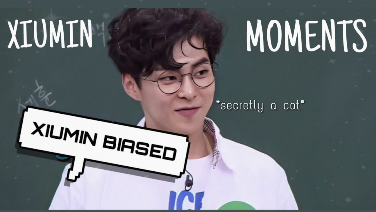 EXO XIUMIN 시우민 MOMENTS THAT SHOOK US