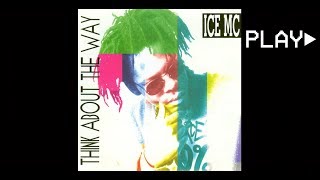 ICE MC - THINK ABOUT THE WAY (Radio Mix)