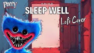 CG5 - Sleep Well (from Poppy Playtime: Chapter 3) (Lofi Cover)