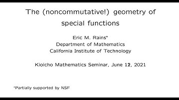 Eric Rains, The (noncommutative!) geometry of special functions