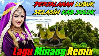 LAGU MINANG REMIX!! KINCI TUO/PERJALANAN LUBUK SELASIH KABUPATEN SOLOK