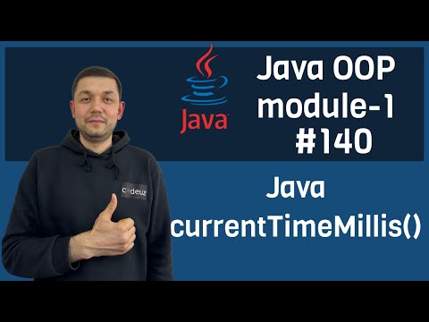 #140 Java OOP module 1 - Java currentTimeMillis()