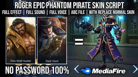Roger Epic Phantom Pirate With Replace Normal Skin Script No Password Full Sound Effect Patch Gloo