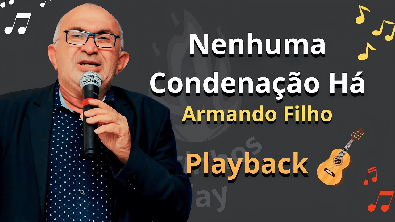 🎶 NENHUMA CONDENAÇÃO HÁ - Playback de Violão🎸 COM LETRA