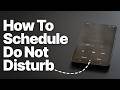 How to Schedule Do Not Disturb on Android (Samsung, Pixel &amp; Motorola)