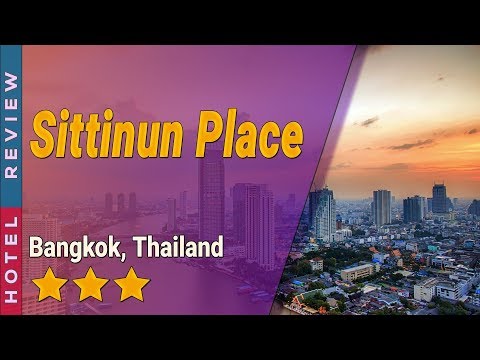 Sittinun Place hotel review | Hotels in Bangkok | Thailand Hotels