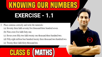 Ex - 1.1 Ques 2 NCERT Class 6 Maths Chapter 1 | Place commas correctly and write the numerals: