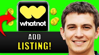 NEW! ADD LISTING ON WHATNOT (WORKING) 2025!