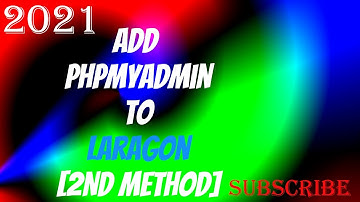 Laragon | How to add phpmyadmin to laragon without problem connection - 2021