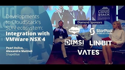 Developments to CloudStack’s SDN ecosystem: Integration with VMWare NSX 4 | CCC 2023