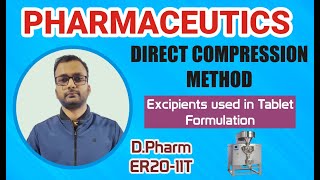 Direct Compression Method | Excipients used in Tablet Formulation Chapter-5/L-5 | D.Pharm | ER20-11T Profile