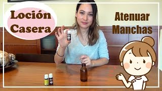 Loción Casera para Atenuar las Manchas