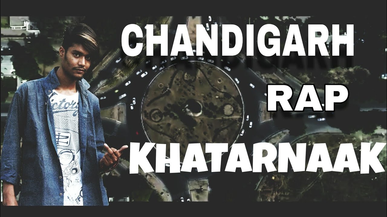 CHANDIGARH NEW RAP SONG 2K19 - KHATARNAK (public in side)