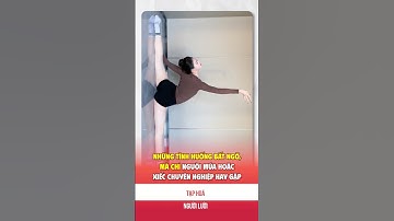 Những tình huống mà chỉ người múa hoặc xiếc chuyên nghiệp hay gặp #Shorts