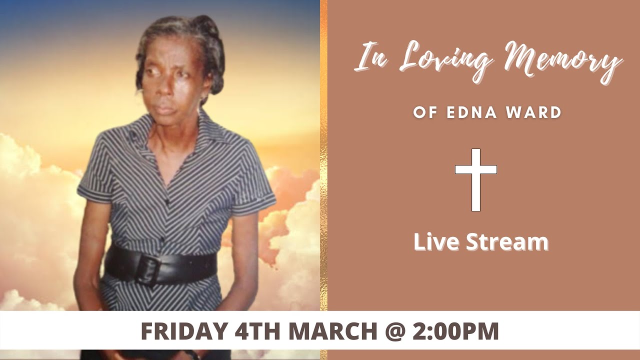 Celebrating the life of Edna Ward YouTube