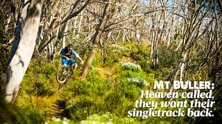 Mt Buller: Heaven called, they want their singletrack back