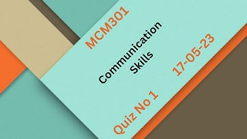 MCM301 Communication Skills Quiz No 1 Solution 2
