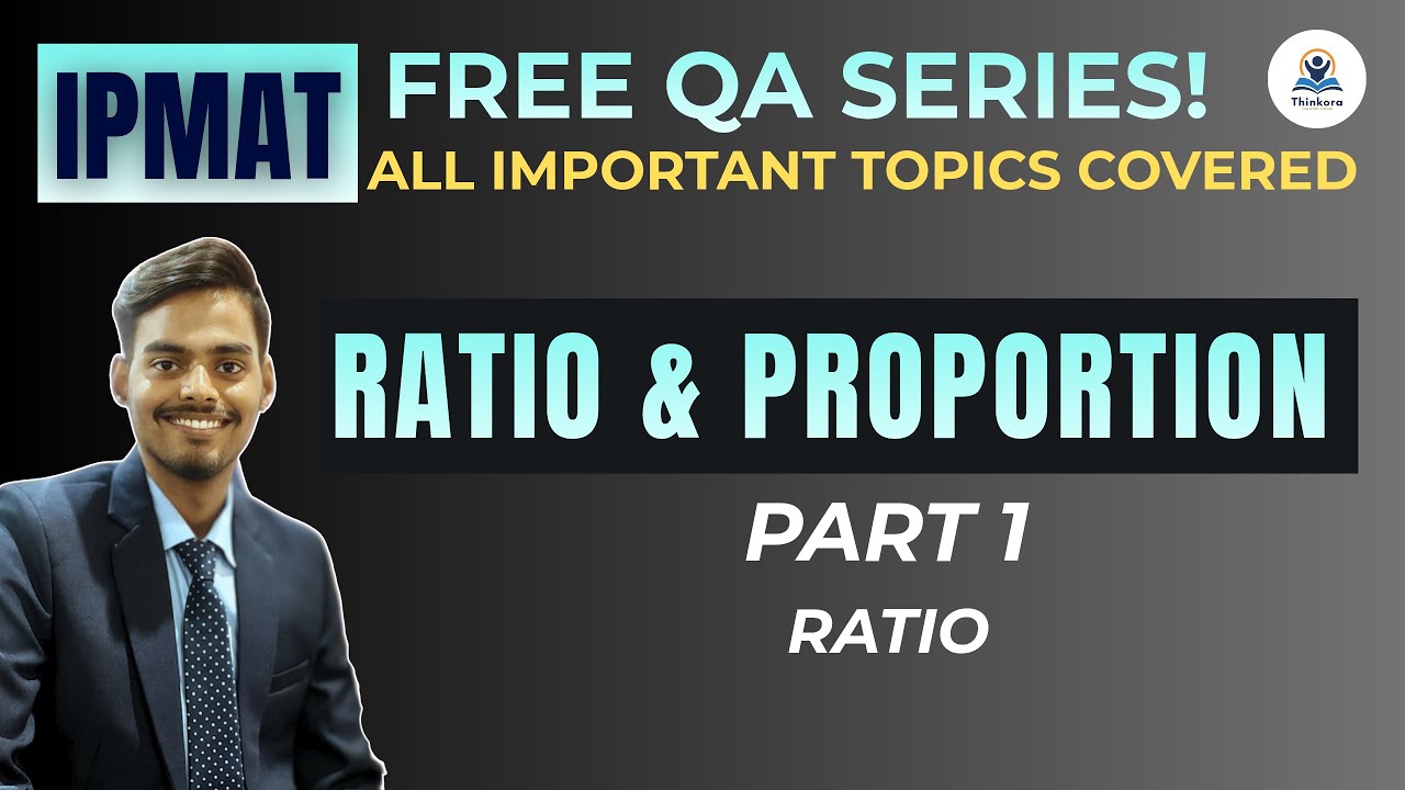 QA FOR IPMAT | RATIO+JIPMAT PYQS  P-1 | QA FREE BASIC SERIES | THINKORA 