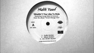 Malik Yusef - Wouldn't You Like To Ride (Radio Mix)